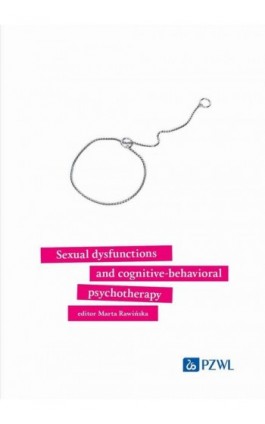 Sexual dysfunctions and cognitive-behavioral psychotherapy - Marta Rawińska - Ebook - 978-83-01-24086-8