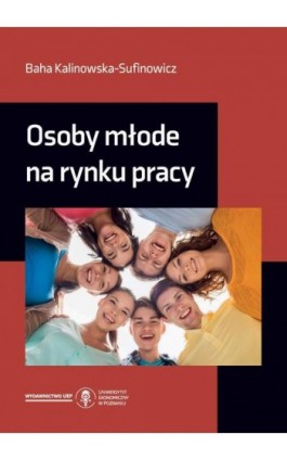 Osoby młode na rynku pracy - Baha Kalinowska-Sufinowicz - Ebook - 978-83-8211-176-7