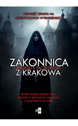 Zakonnica z Krakowa - Andrzej F. Paczkowski - Ebook - 978-83-8290-635-6