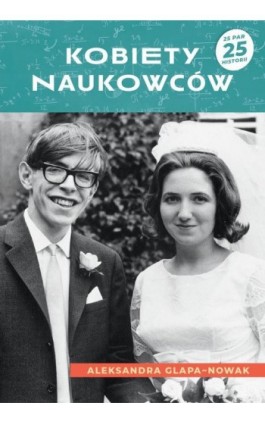 Kobiety naukowców - Aleksandra Glapa-Nowak - Ebook - 978-83-8394-006-9