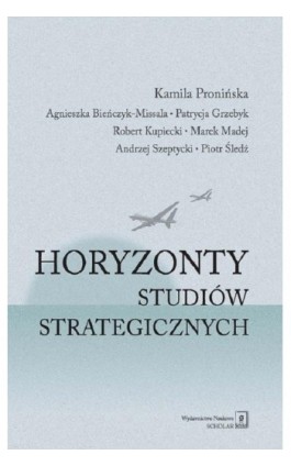 Horyzonty studiów strategicznych - Kamila Pronińska - Ebook - 978-83-67450-40-9