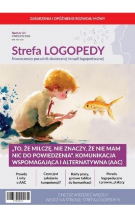 Strefa LOGOPEDY, numer 61, „To, że milczę, nie znaczy, że nie mam nic do powiedzenia”. Komunikacja wspomagająca i alternatywna ( - Praca zbiorowa - Ebook