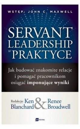 Servant Leadership w praktyce - Ken Blanchard - Ebook - 978-83-8087-569-2