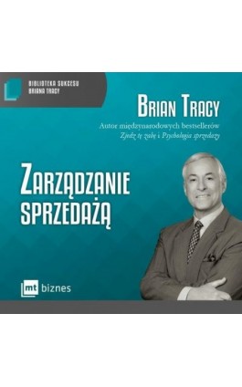 Zarządzanie sprzedażą - Brian Tracy - Audiobook - 978-83-8087-826-6