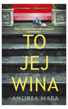 To jej wina - Andrea Mara - Ebook - 978-83-287-2241-5