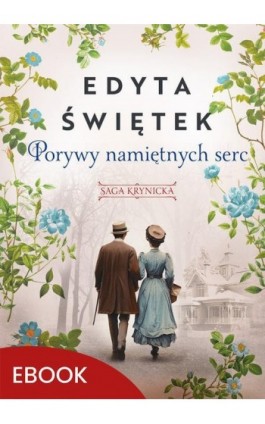 Porywy namiętnych serc - Edyta Świętek - Ebook - 978-83-277-3579-9