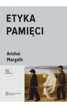 Etyka pamięci - Avishai MARGALIT - Ebook - 978-83-66849-30-3