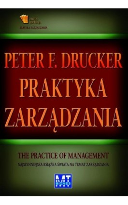 Praktyka zarządzania. - Peter F. Drucker - Ebook - 978-83-62195-99-2