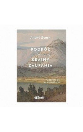 Podróż do nieznanej krainy zaufania - Andre Stern - Ebook - 9788365532749