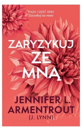 Zaryzykuj ze mną - Jennifer L. Armentrout - Ebook - 978-83-287-3259-9