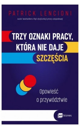 Trzy oznaki pracy, która nie daje szczęścia - Patrick Lencioni - Ebook - 978-83-8231-512-7