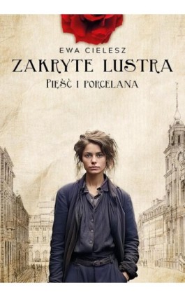 Zakryte lustra. Tom 4. Pięść i porcelana - Ewa Cielesz - Ebook - 978-83-8394-026-7