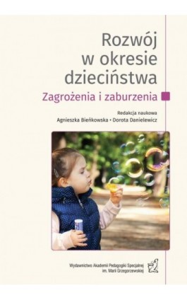 Rozwój w okresie dzieciństwa. Zagrożenia i zaburzenia. T.1 - Agnieszka Bieńkowska - Ebook - 978-83-66879-97-3