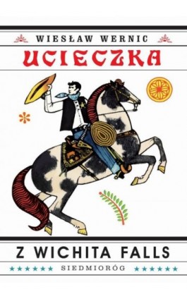 Ucieczka z Wichita Falls - Wiesław Wernic - Ebook - 9788382792898