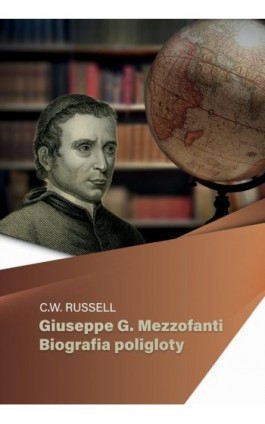 Giuseppe G. Mezzofanti – Biografia poligloty - Charles Russell Wallace - Ebook - 978-83-62402-69-4