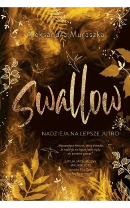 Nadzieja na lepsze jutro. Swallow. Tom 3 - Aleksandra Muraszka - Ebook - 978-83-8266-516-1