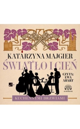 Światło i cień - Katarzyna Majgier - Audiobook - 9788367940627