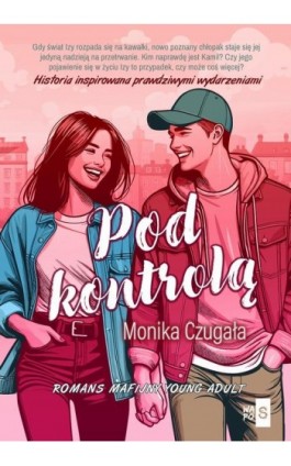 Pod kontrolą - Monika Czugała - Ebook - 978-83-8290-637-0