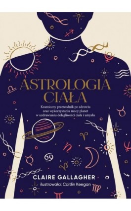 Astrologia ciała - Claire Gallagher - Ebook - 978-83-8321-660-7