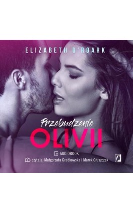 Przebudzenie Olivii - Elizabeth O-roark - Audiobook - 978-83-8371-531-5