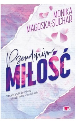 Pseudonim: miłość - Monika Magoska-Suchar - Ebook - 978-83-8371-612-1