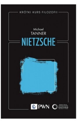 Krótki kurs filozofii. Nietzsche - Michael Tanner - Ebook - 978-83-01-23924-4