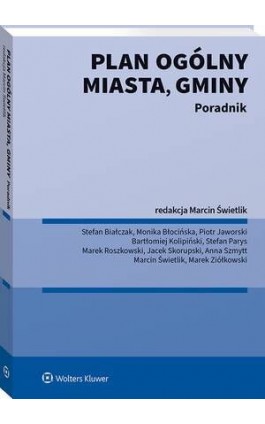 Plan ogólny miasta, gminy. Poradnik - Marek Ziółkowski - Ebook - 978-83-8358-734-9