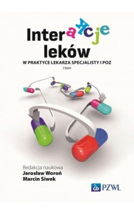 Interakcje leków w praktyce lekarza specjalisty i lekarza POZ - Ebook - 978-83-01-24056-1