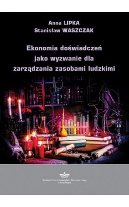 Ekonomia doświadczeń jako wyzwanie dla zarządzania zasobami ludzkimi - Anna Lipka - Ebook - 978-83-7875-917-1