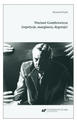 Wariant Gombrowicza (repetycje, marginesy, dygresje) - Krzysztof Łęcki - Ebook - 978-83-226-4419-5