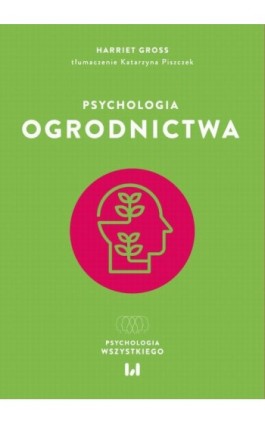 Psychologia ogrodnictwa - Harriet Gross - Ebook - 978-83-8331-674-1