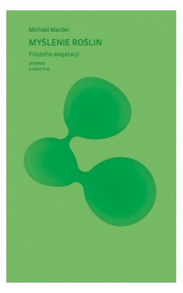 Myślenie roślin. Filozofia wegetacji - Michael Marder - Ebook - 978-83-8325-155-4