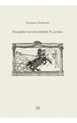 Starożytne życiorysy Platona - Kazimierz Pawłowski - Ebook - 978-83-8090-691-4