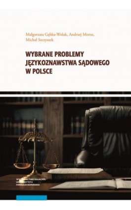 Wybrane problemy językoznawstwa sądowego w Polsce - Małgorzata Gębka-Wolak - Ebook - 978-83-231-5755-7