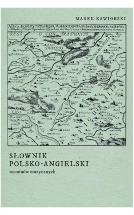 Słownik polsko-angielski terminów muzycznych - Marek Kawiorski - Ebook - 978-83-8377-015-4