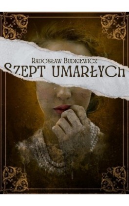 Szept umarłych - Radoslaw Budkiewicz - Ebook - 978-83-8166-452-3