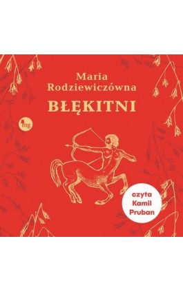 Błękitni - Maria Rodziewiczówna - Audiobook - 978-83-8241-095-2