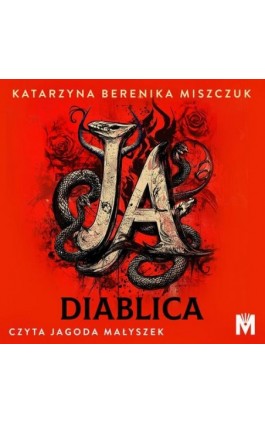 Ja, diablica - Katarzyna Berenika Miszczuk - Audiobook - 978-83-68005-88-2