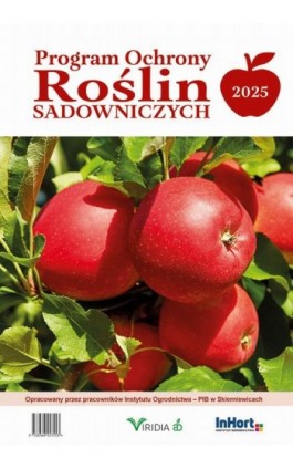 Program ochrony roślin sadowniczych 2025 - praca zbiororwa - Ebook - 978-83-66457-65-2