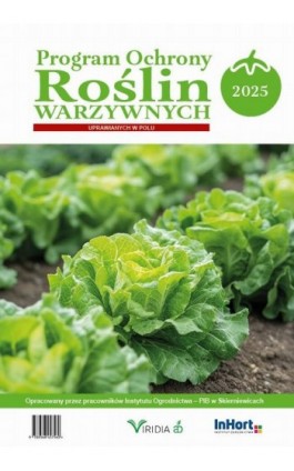 Program ochrony roślin warzywnych 2025 - praca zbiororwa - Ebook - 978-83-66457-69-0