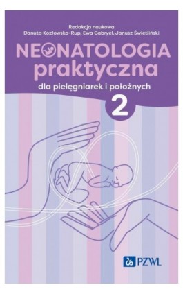 Neonatologia praktyczna dla pielęgniarek i położnych Tom 2 - Ebook - 978-83-01-23879-7