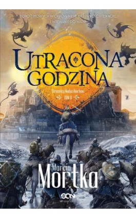 Utracona godzina .Straceńcy Madsa Voortena. Tom II - Marcin Mortka - Ebook - 978-83-8210-572-8