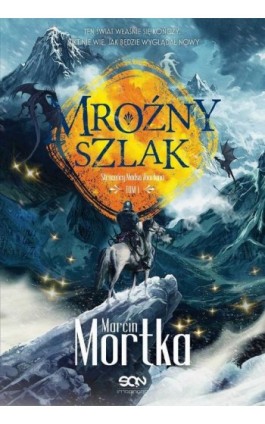 Mroźny szlak - Marcin Mortka - Ebook - 978-83-8210-563-6