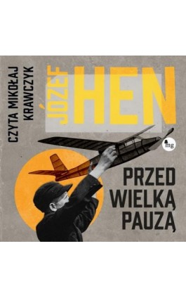 Przed wielką pauzą - Józef Hen - Audiobook - 978-83-8241-050-1