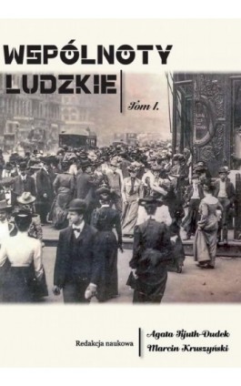 Wspólnoty ludzkie t. 1 - Ebook - 978-83-68355-06-2