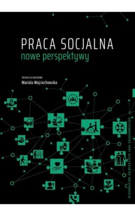 Praca socjalna – nowe perspektywy - Ebook - 978-83-8377-030-7