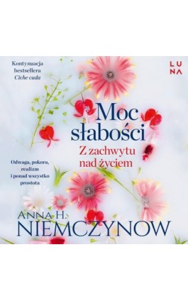 Moc słabości - Anna H. Niemczynow - Audiobook - 978-83-68226-89-8