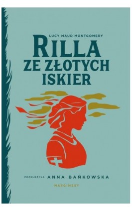 Rilla ze Złotych Iskier - Lucy Maud Montgomery - Ebook - 978-83-65780-04-1