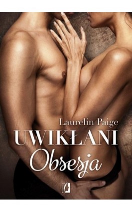 Obsesja. Uwikłani. Tom 2 - Laurelin Paige - Ebook - 978-83-8371-949-8