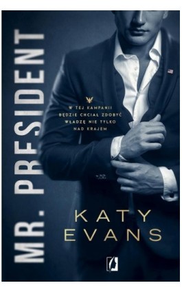 Mr. President. Biały Dom. Tom 1 - Katy Evans - Ebook - 978-83-8371-957-3